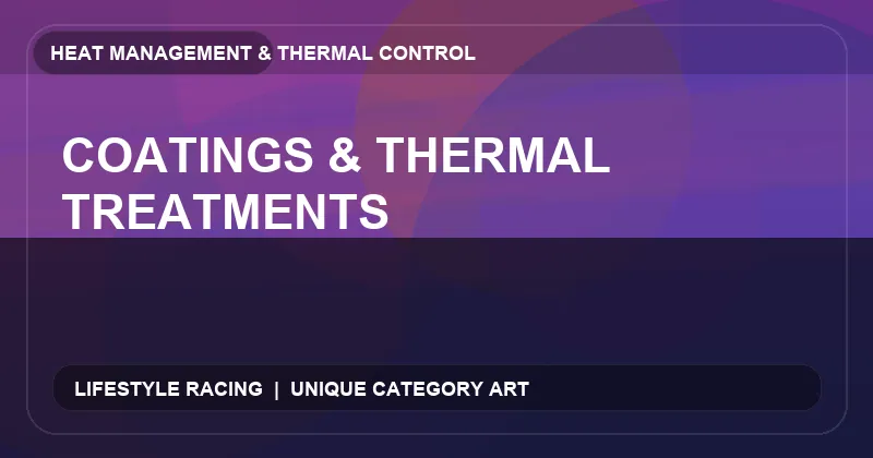 Coatings & Thermal Treatments